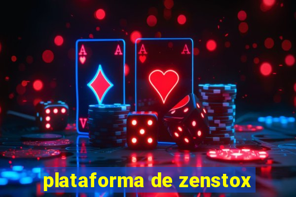 plataforma de zenstox