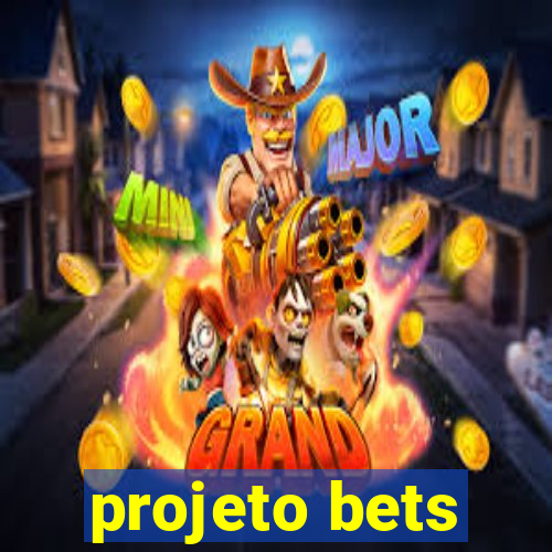 projeto bets