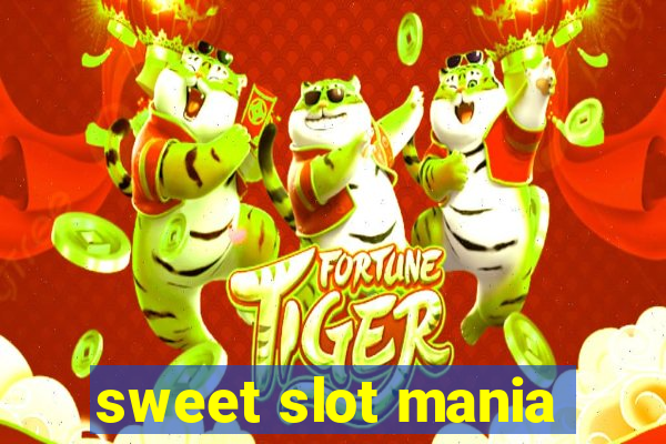 sweet slot mania