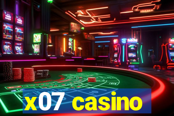 x07 casino