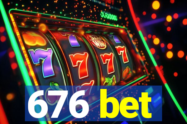 676 bet