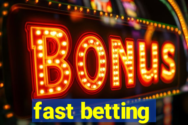 fast betting