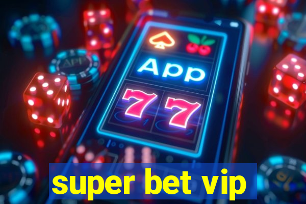 super bet vip