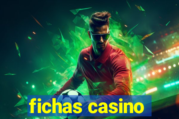 fichas casino