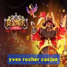 yves rocher casino