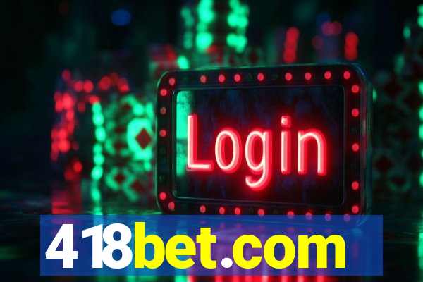 418bet.com