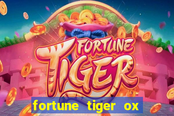 fortune tiger ox demo grátis