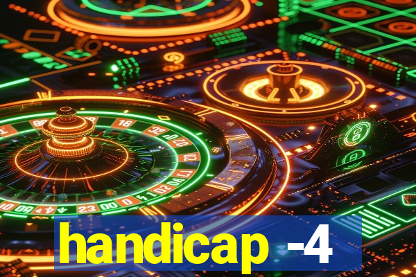 handicap -4