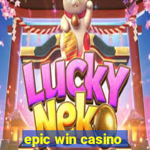 epic win casino