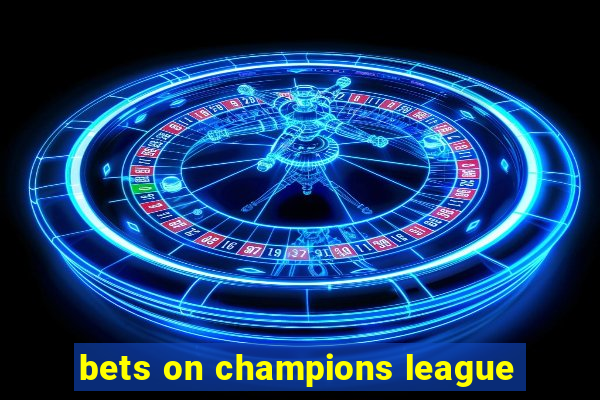 bets on champions league