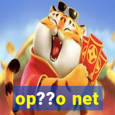 op??o net