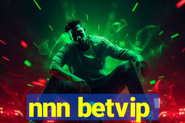 nnn betvip