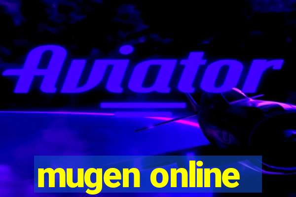 mugen online