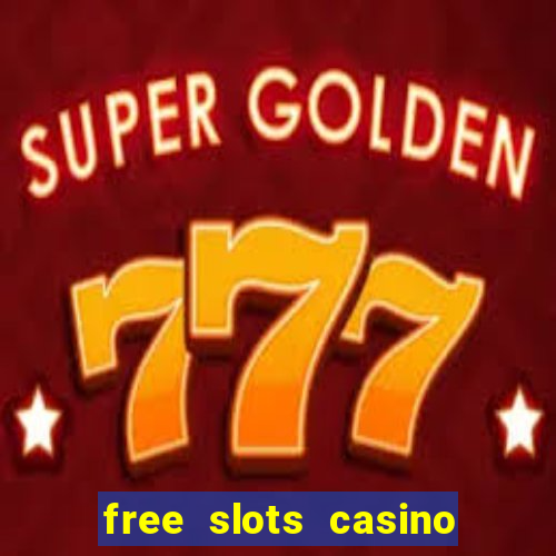 free slots casino for fun