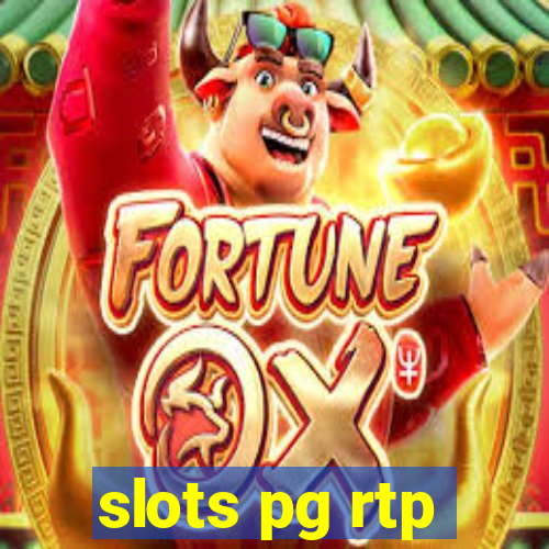 slots pg rtp