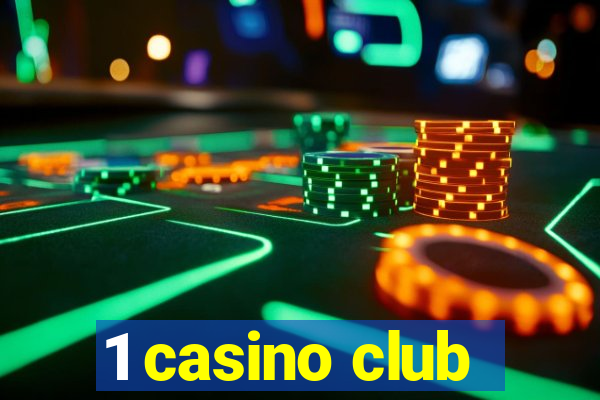 1 casino club