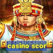 casino scor