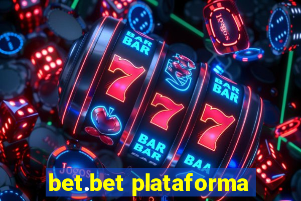 bet.bet plataforma