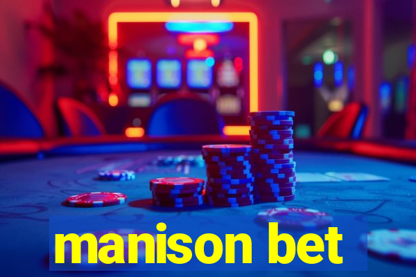 manison bet