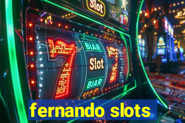 fernando slots