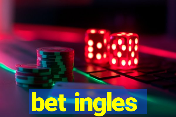 bet ingles