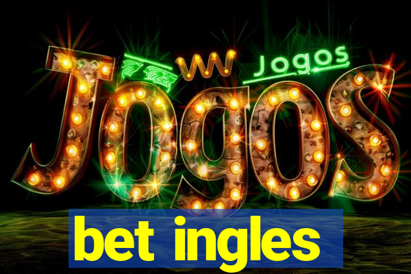 bet ingles