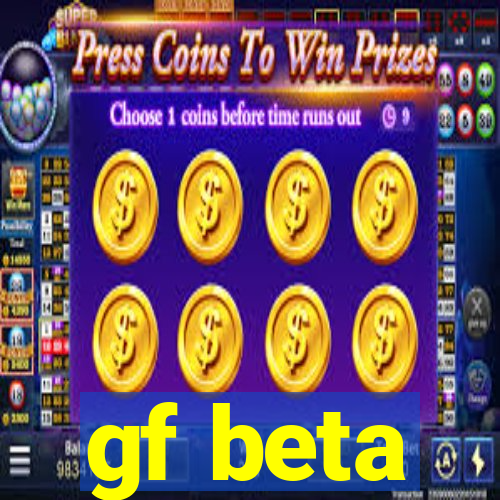 gf beta