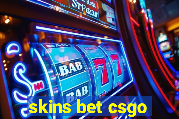 skins bet csgo