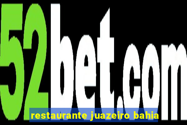 restaurante juazeiro bahia