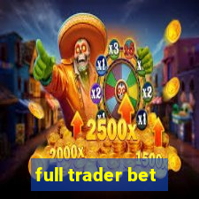 full trader bet