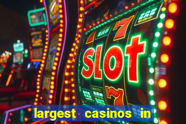 largest casinos in the united states