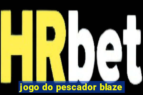 jogo do pescador blaze