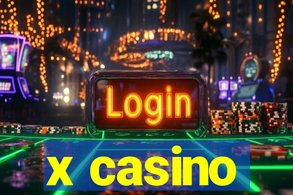 x casino