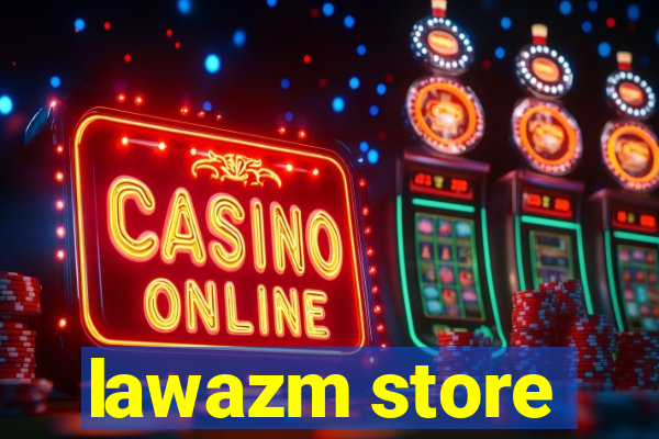 lawazm store