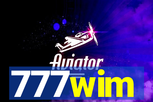 777wim