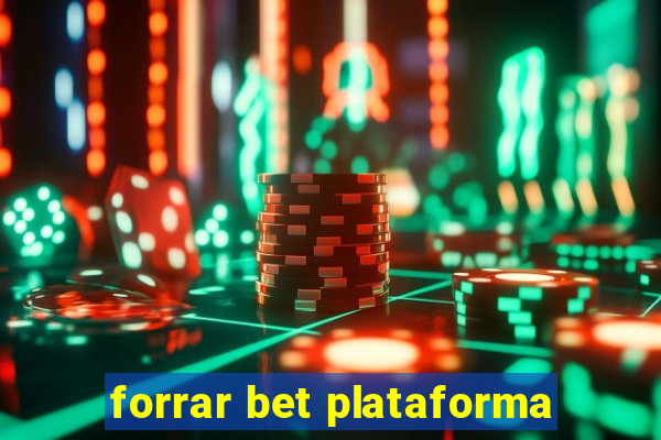 forrar bet plataforma