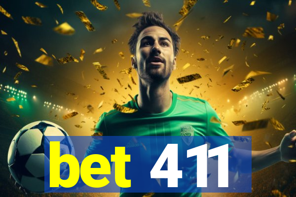 bet 411