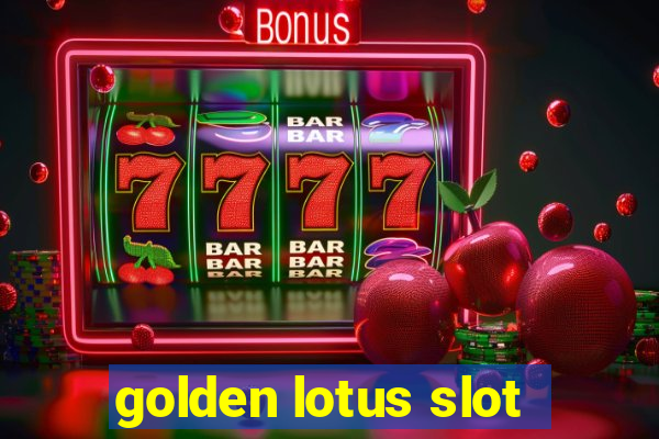 golden lotus slot