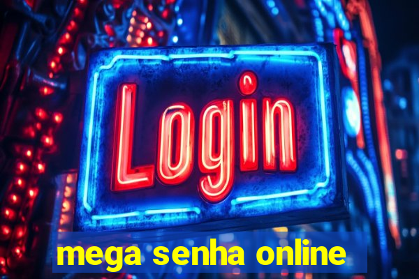 mega senha online