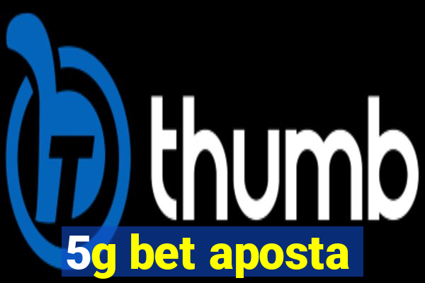 5g bet aposta