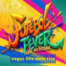 vegas live slots rico