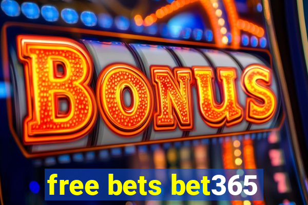 free bets bet365