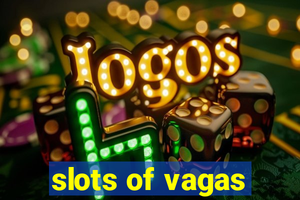 slots of vagas