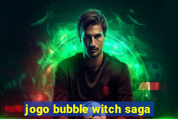 jogo bubble witch saga