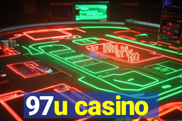 97u casino