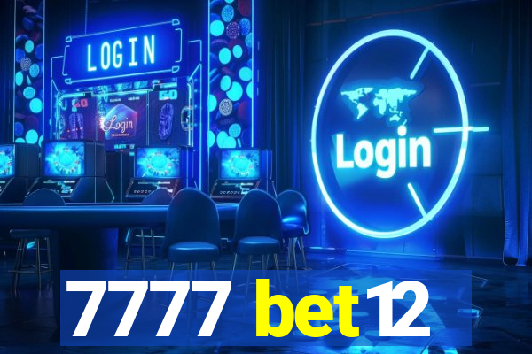 7777 bet12