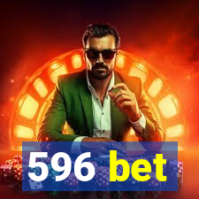 596 bet