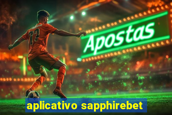 aplicativo sapphirebet