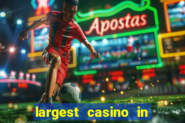 largest casino in united states