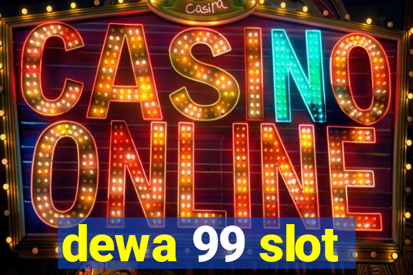 dewa 99 slot